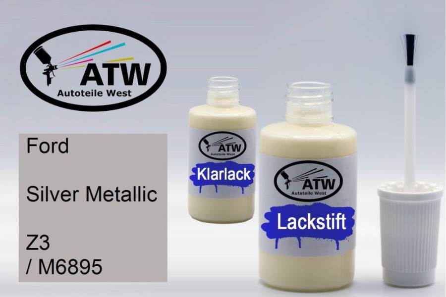 Ford, Silver Metallic, Z3 / M6895: 20ml Lackstift + 20ml Klarlack - Set, von ATW Autoteile West.